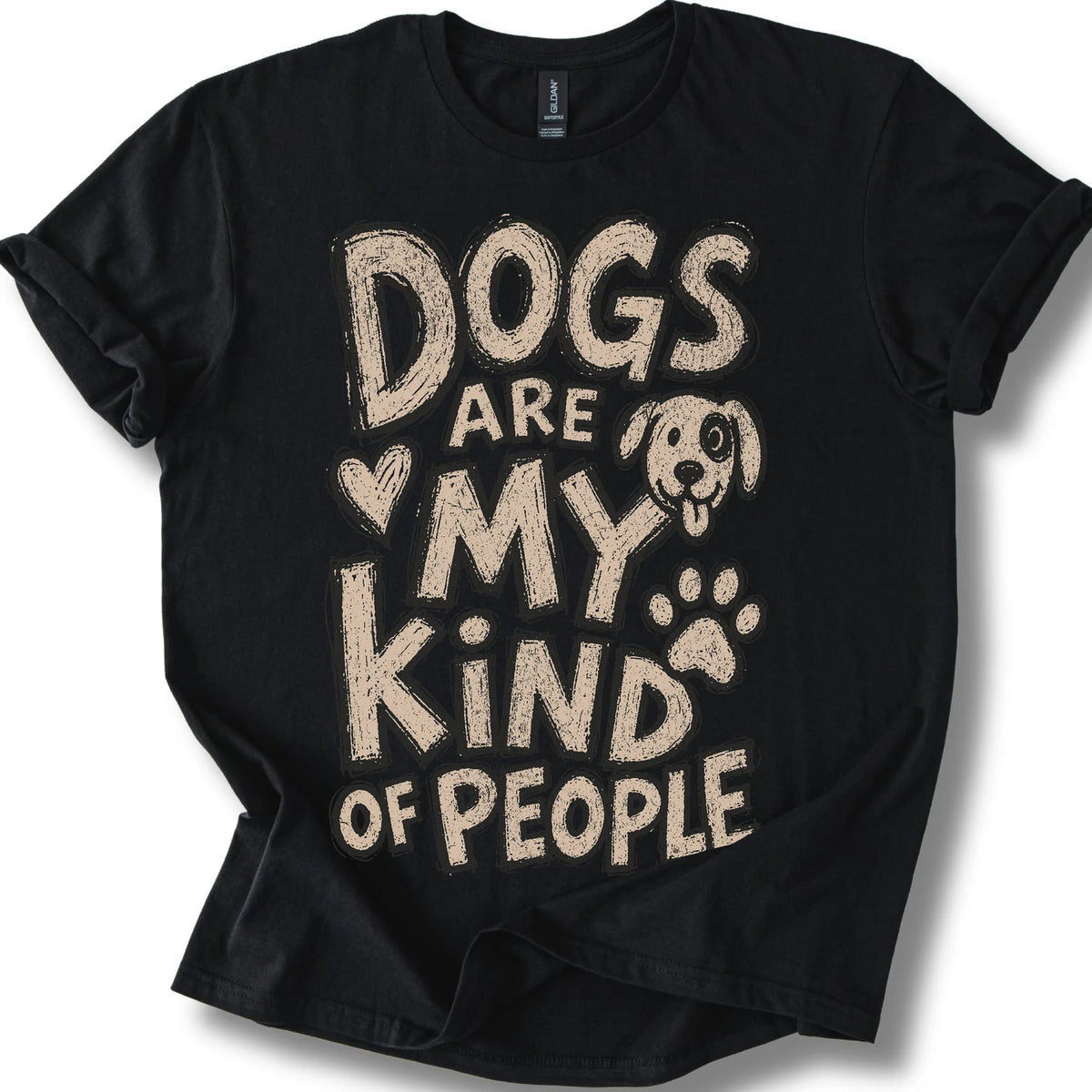 Dogs Are my Kind of people on a Black T-shirt, shown flat