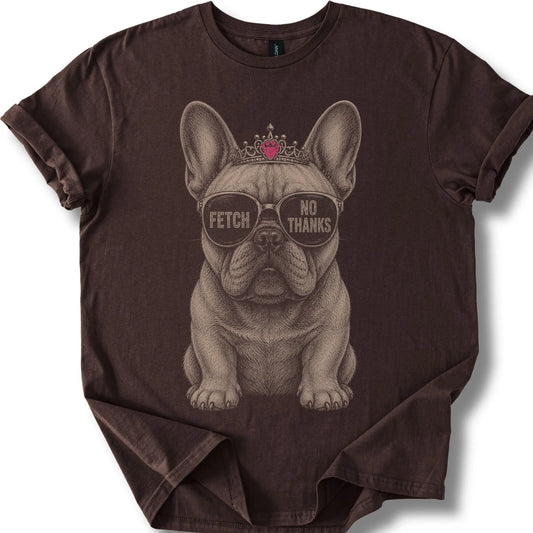 French Bulldog Fetch No Thanks on a Dark Chocolate T-shirt, shown flat
