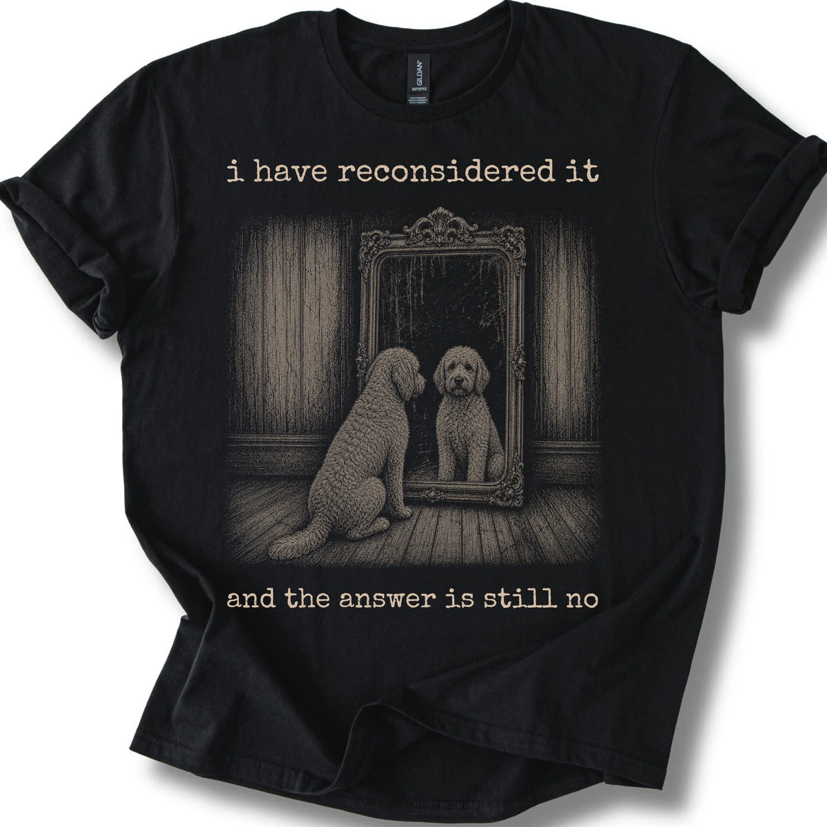 Goldendoodle The Answer Is Still No on a Black T-shirt, shown flat