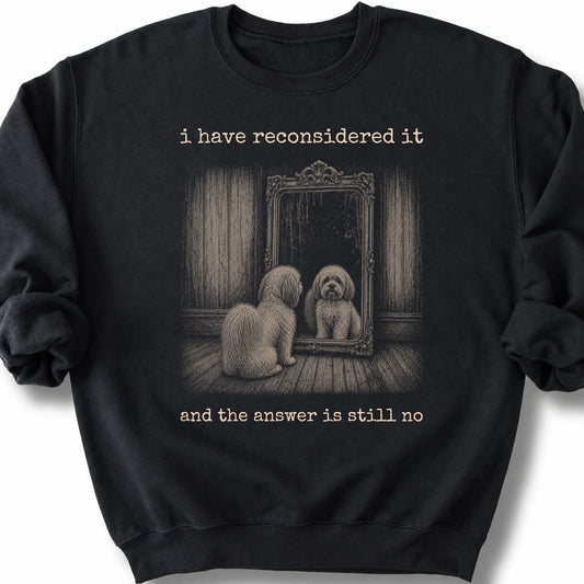 Havanese The Answer Is Still No on a Black crewneck sweatshirt, shown flat