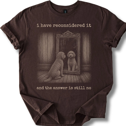 Labradoodle The Answer Is Still No on a Dark Chocolate T-shirt, shown flat