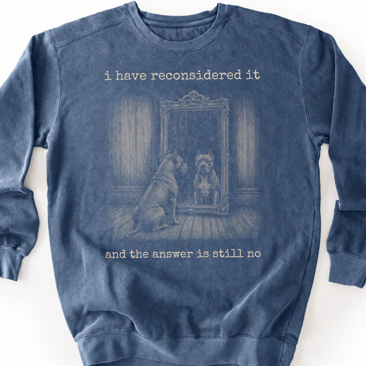 Pitbull The Answer Is Still No on a Denim crewneck sweatshirt, shown flat