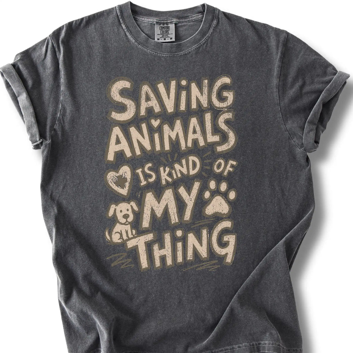 Saving Animals Is Kind of My Thing design on a Pepper Comfort Colors T-shirt, shown flat