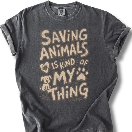 Saving Animals Is Kind of My Thing design on a Pepper Comfort Colors T-shirt, shown flat
