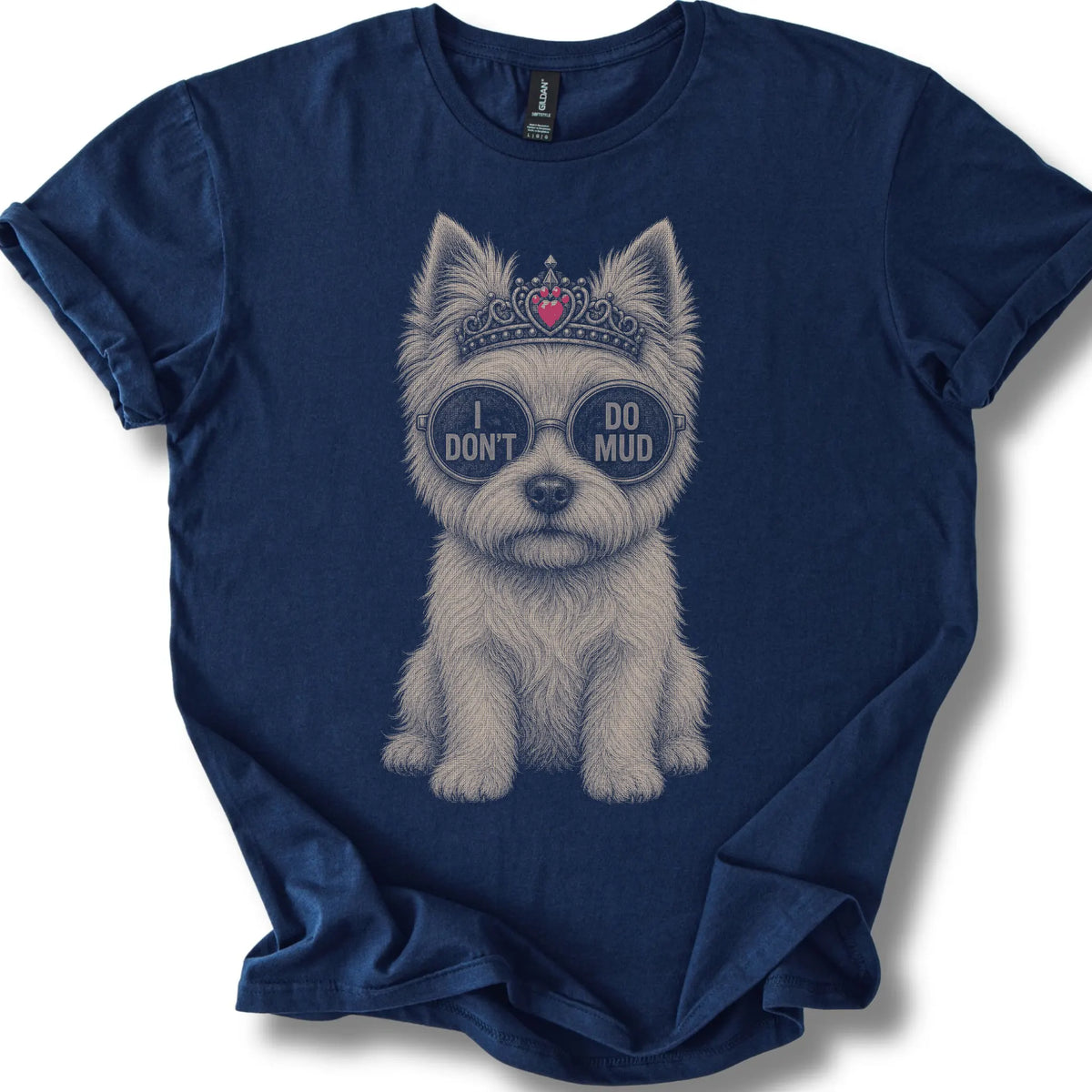 Westie I Don't Do Mud on a Navy T-shirt, shown flat