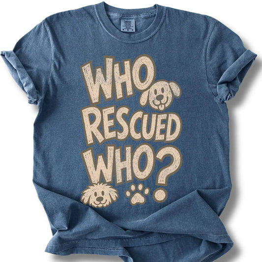 Who Rescued Who design on a Denim Comfort Colors T-shirt, shown flat