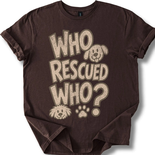 Who Rescued Who on a Dark Chocolate T-shirt, shown flat